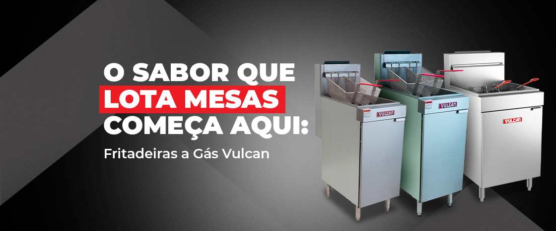 O sabor que lota mesas começa aqui: Fritadeiras a Gás Vulcan