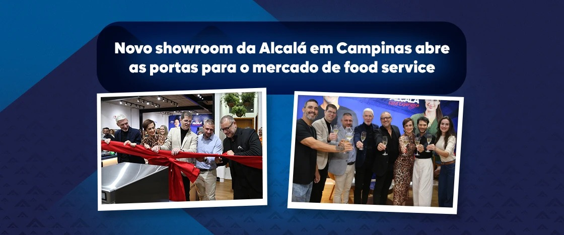 Novo showroom da Alcalá em Campinas abre as portas para o mercado de food service