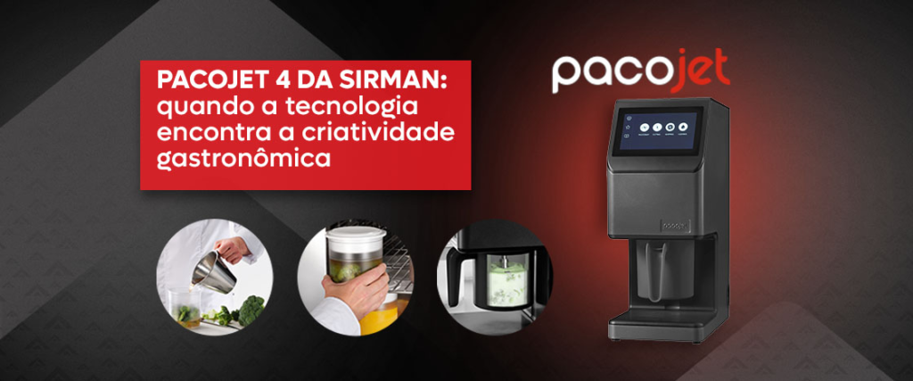 Pacojet 4 da Sirman: quando a tecnologia encontra a criatividade gastronômica