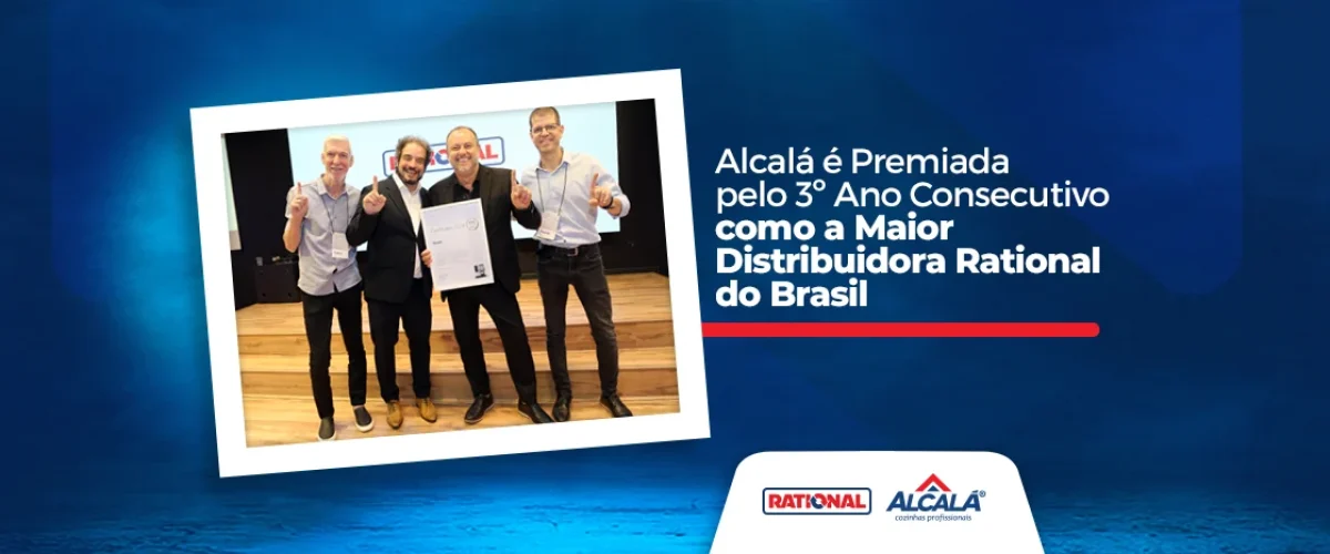 Alcalá é Premiada pelo 3º Ano Consecutivo como a Maior Distribuidora Rational do Brasil