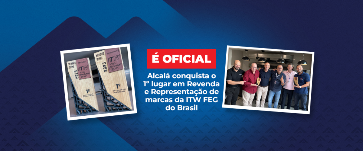 É oficial: Alcalá conquista o 1º lugar em Revenda e Representação de marcas da ITW FEG do Brasil