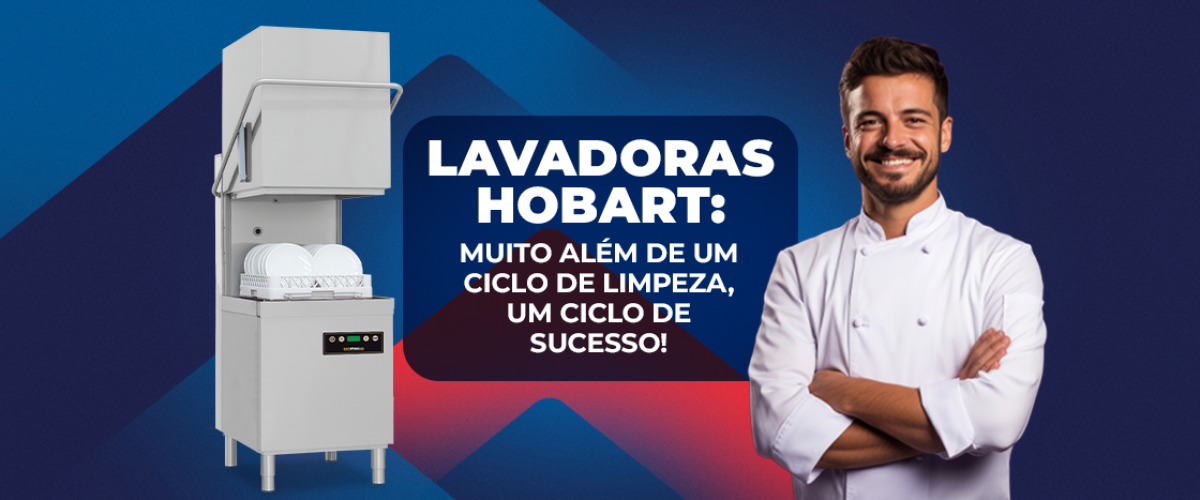 Lavadoras Hobart: Muito Além de um Ciclo de Limpeza, Um Ciclo de Sucesso